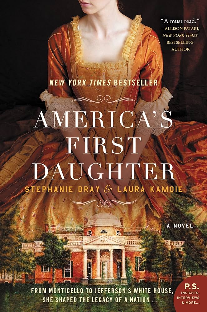 America’s First Daughter - Stephanie Dray Laura Kamoie